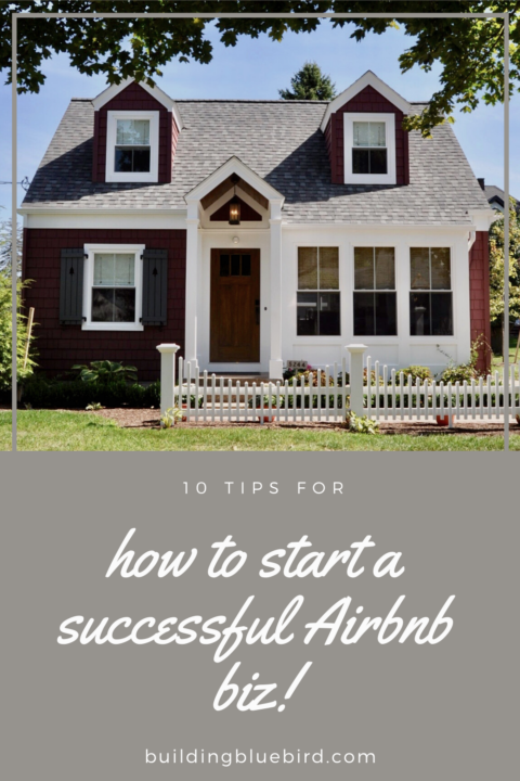 Tips for starting a successful Airbnb business from two superhosts | Building Bluebird #shorttermrental #hospitality