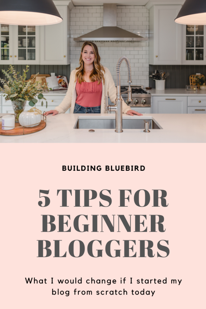 5 Tips for Beginner Bloggers to Take When Starting Their Blog | Building Bluebird #bloggingbasics #beginnerbloggers #blog