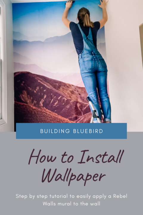 How to easily hang a wall mural on your wall | Building Bluebird 
#rebelwalls #tutorial #wallpaper #beginnerdiy #mountainmural