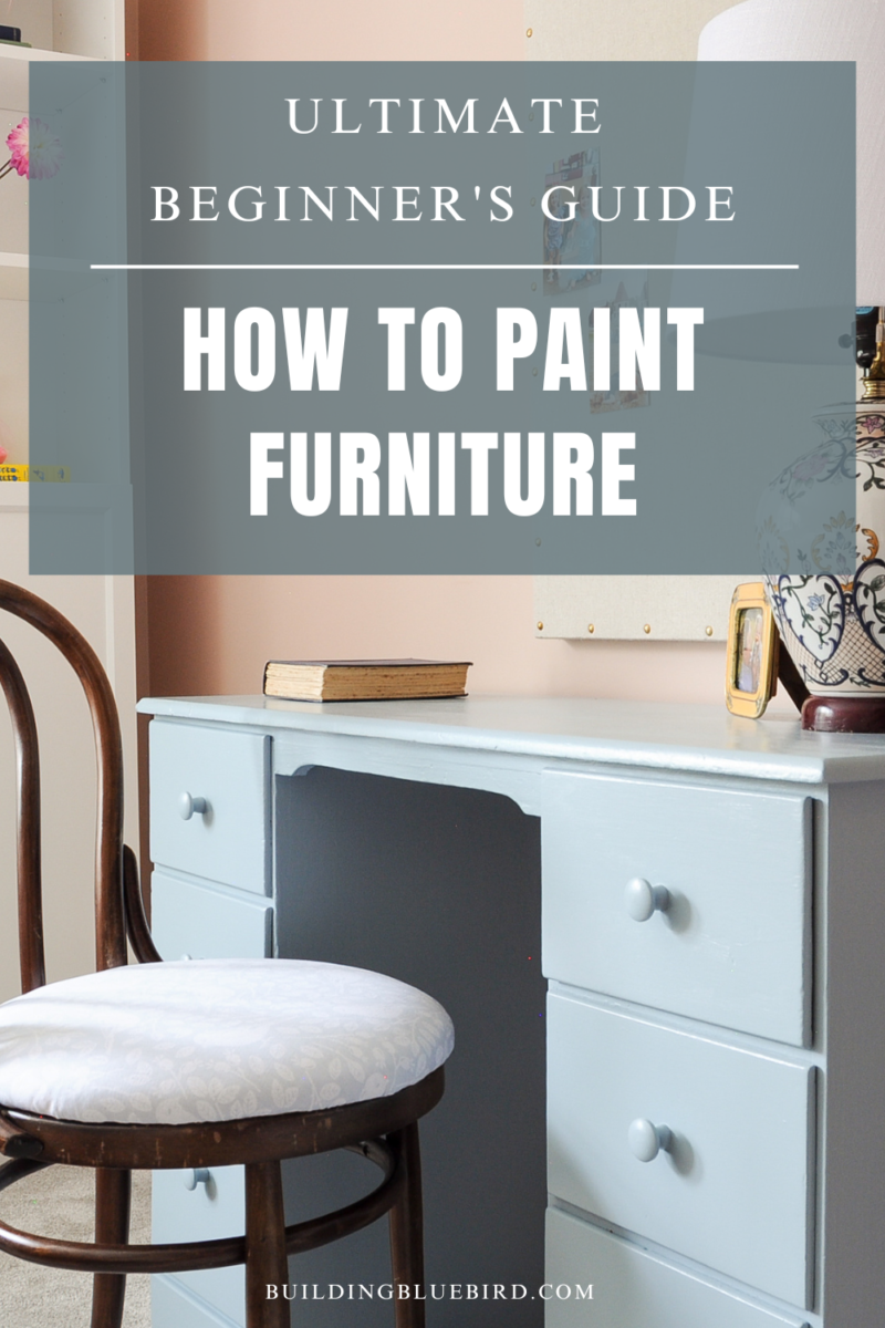Painting Furniture DIY Ultimate Beginner's Guide Building Bluebird
